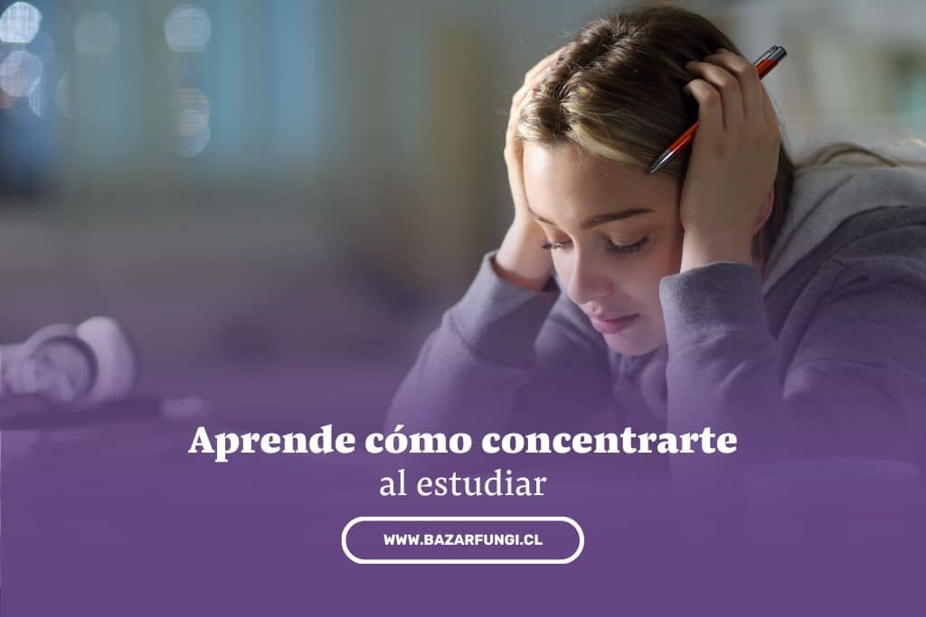¿Te preguntas cómo concentrarse al estudiar? Descúbrelo aquí