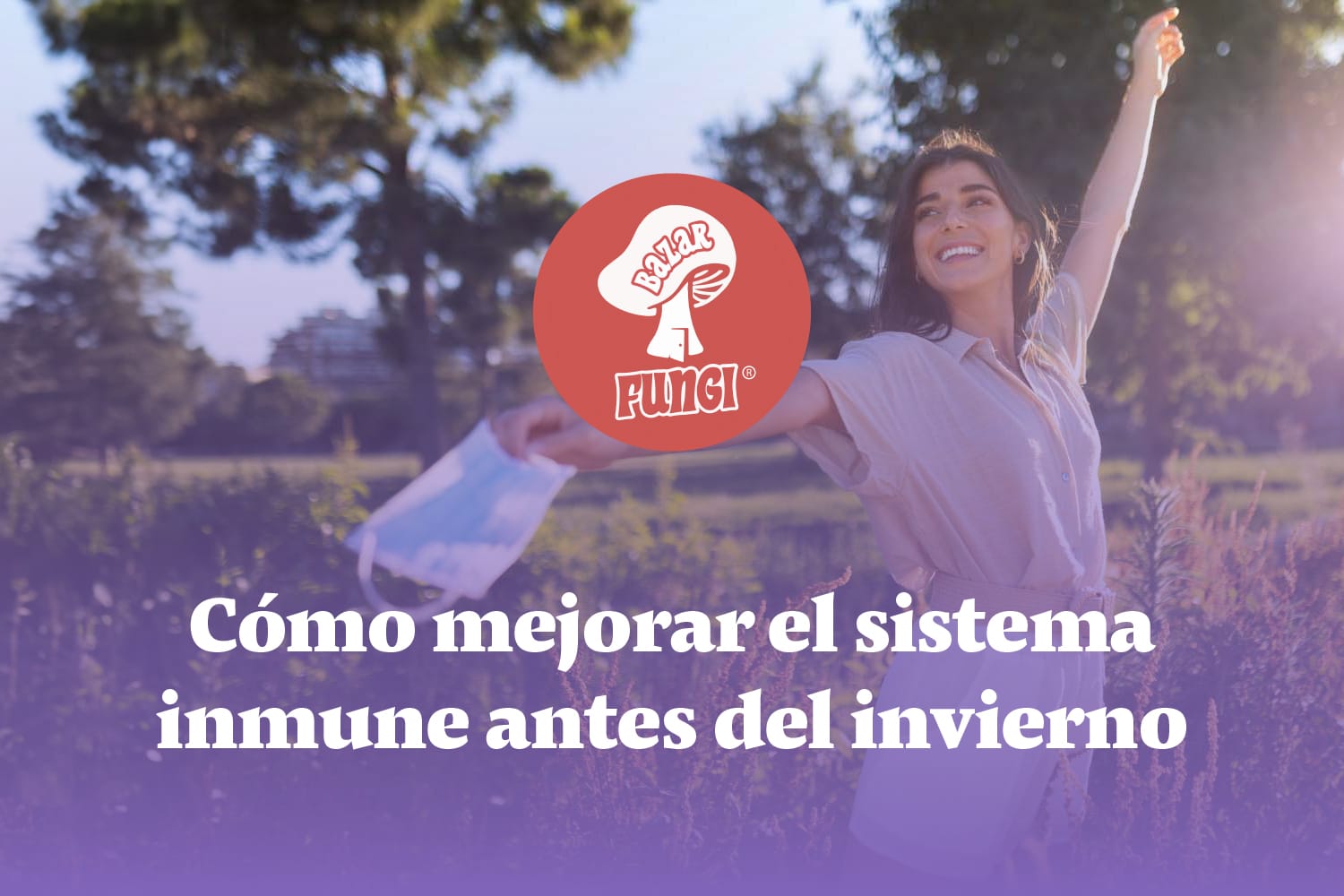 Cómo mejorar el sistema inmune antes del invierno