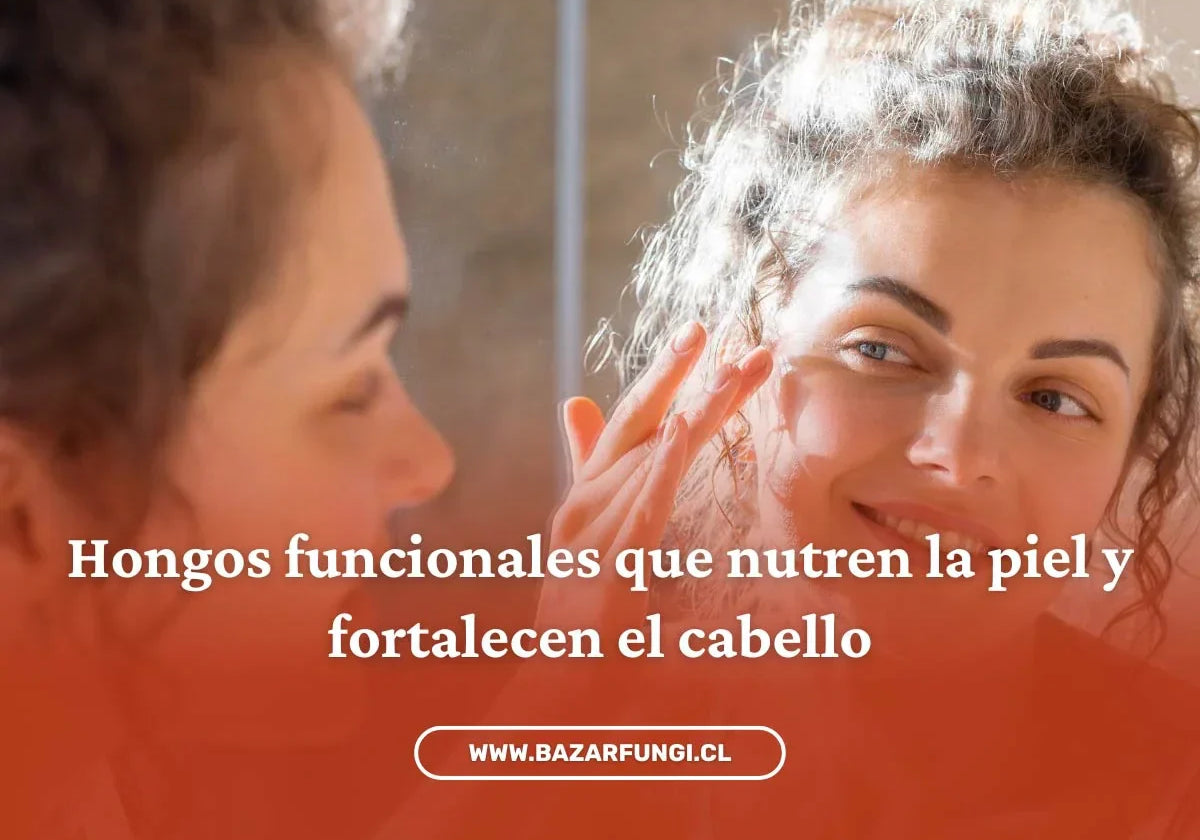 Beneficios de los hongos funcionales para piel y cabello saludables