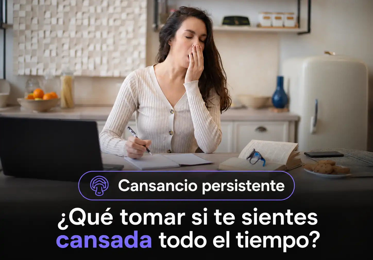 ¿Qué puedo tomar si me siento cansada todo el tiempo?