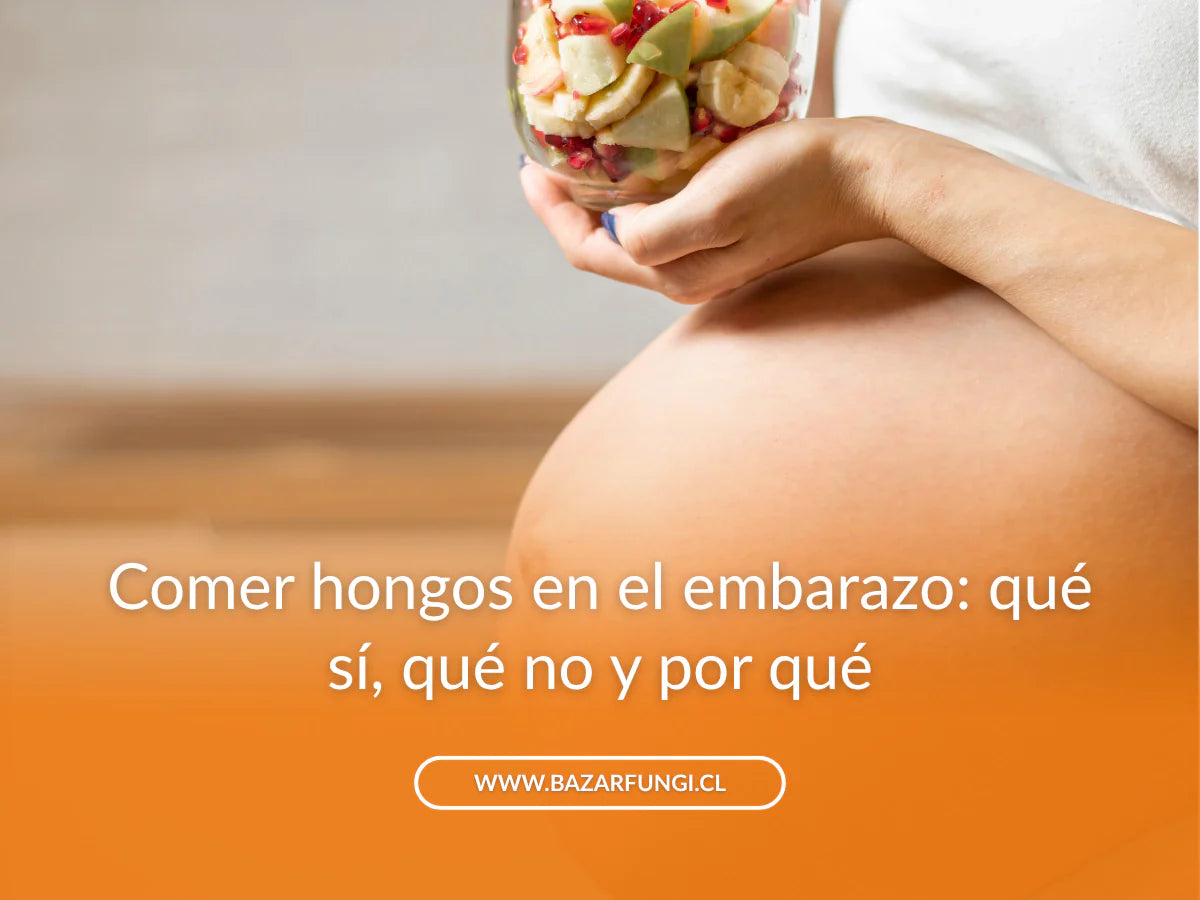 ¿Se pueden comer hongos en el embarazo? Qué evitar y qué tener en cuenta