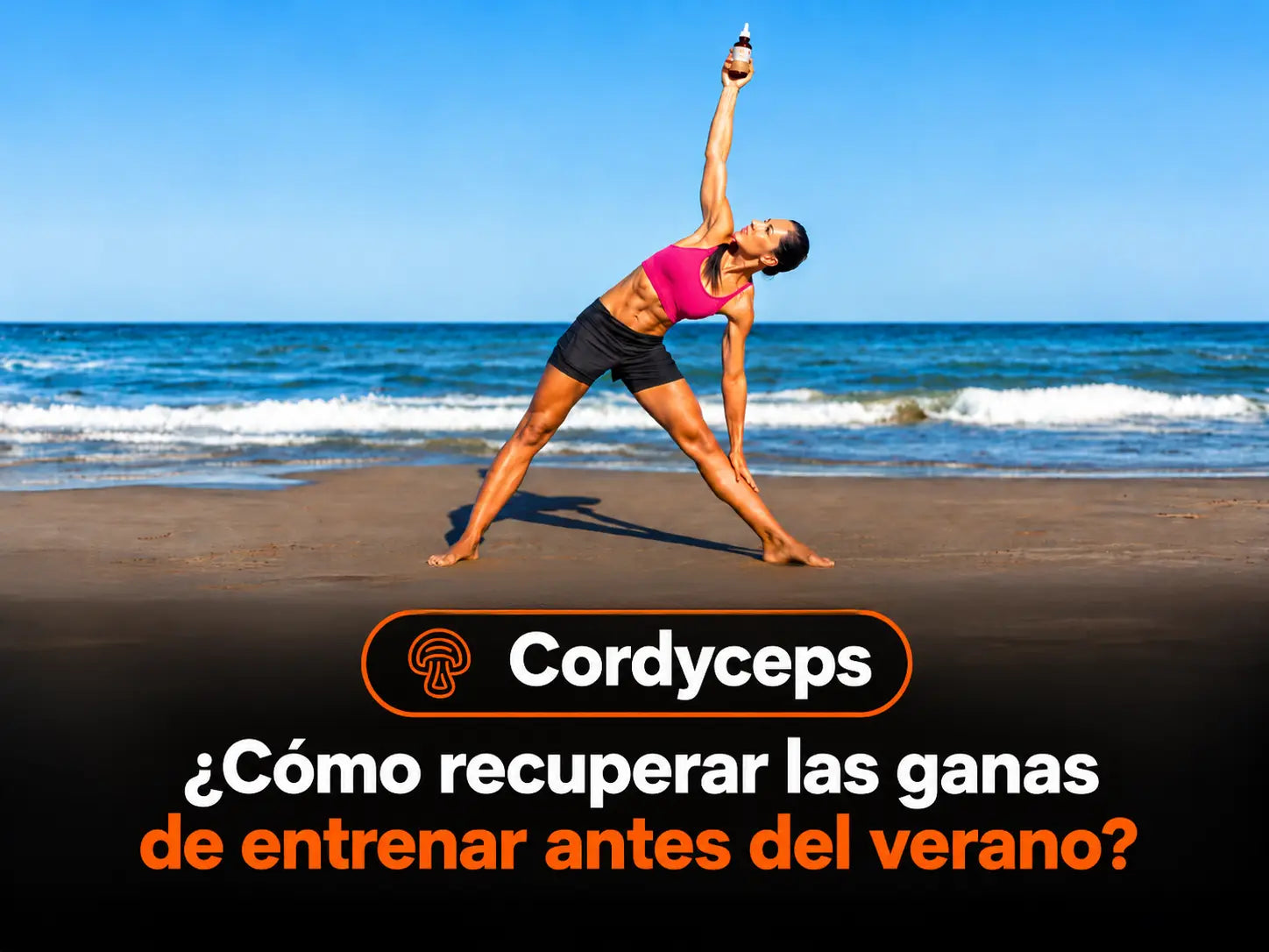 Cordyceps y energía: cómo retomar el ejercicio y prepararte para el verano