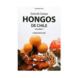Guía de Campo Hongos de Chile Vol. 1