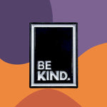 Pin Be Kind