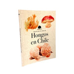 Pequeña guía de campo Hongos en Chile